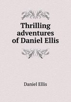 Thrilling Adventures of Daniel Ellis