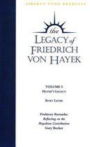 Legacy of Friedrich Von Hayek
