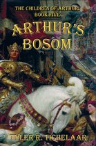 The Children of Arthur 1 - Arthur's Bosom