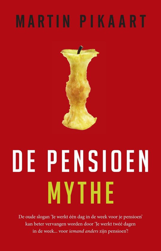Cover van het boek 'De pensioenmythe' van Martin Pikaart