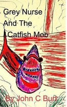 Grey Nurse and the Catfish Mob