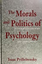 The Morals and Politics of Psychology: Psychological Discourse and the Status Quo