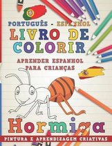 Livro de Colorir Portugu s - Espanhol I Aprender Espanhol Para Crian as I Pintura E Aprendizagem Criativas