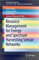 SpringerBriefs in Electrical and Computer Engineering - Resource Management for Energy and Spectrum Harvesting Sensor Networks