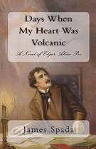 Days When My Heart Was Volcanic
