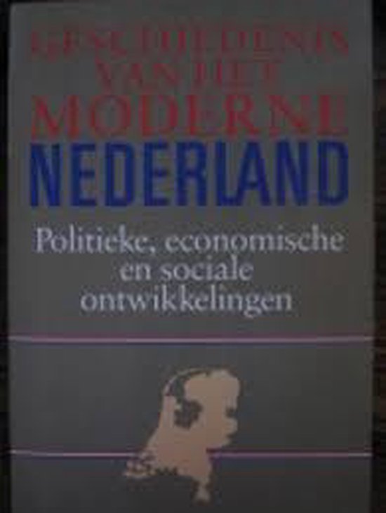 9789026946455 - Geschiedenis van het moderne Nederland - politieke, economische en sociale ontwikkelingen