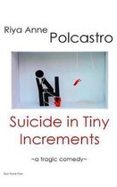 Suicide in Tiny Increments
