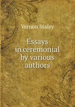 Essays in Ceremonial by Various Authors