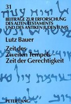 Zeit Des Zweiten Tempels - Zeit Der Gerechtigkeit