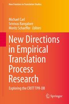 New Frontiers in Translation Studies - New Directions in Empirical Translation Process Research