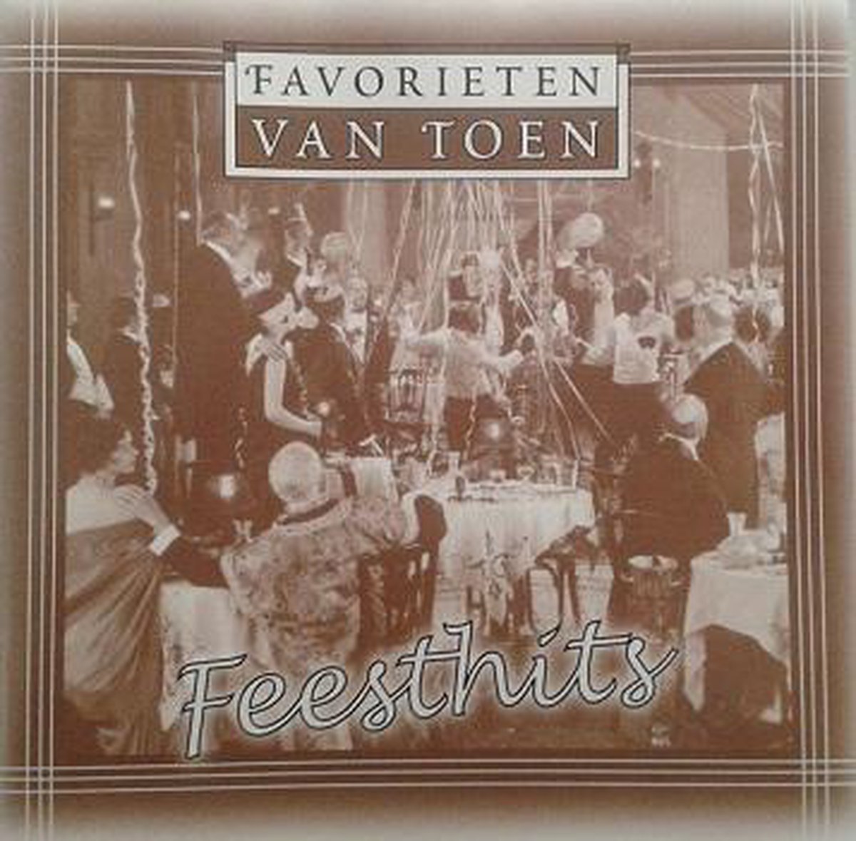 FAVORIETEN VAN TOEN: FEESTHITS