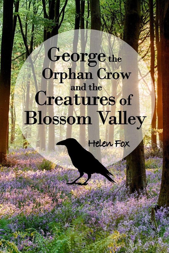 George the Orphan Crow and the Creatures of Blossom Valley - cover