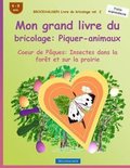 Brockhausen Livre Du Bricolage Vol. 2 - Mon Grand Livre Du Bricolage