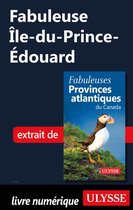 Fabuleux - Fabuleuse Ile-du-Prince-Edouard