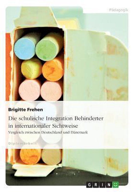 Die Schulische Integration Behinderter in Internationaler Sichtweise