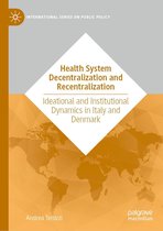 International Series on Public Policy - Health System Decentralization and Recentralization