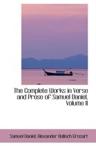 The Complete Works in Verse and Prose of Samuel Daniel, Volume II