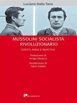 Biblioteca di cultura civile - Mussolini socialista rivoluzionario