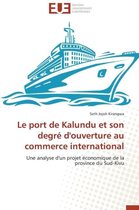 Le port de Kalundu et son degré d'ouverture au commerce international