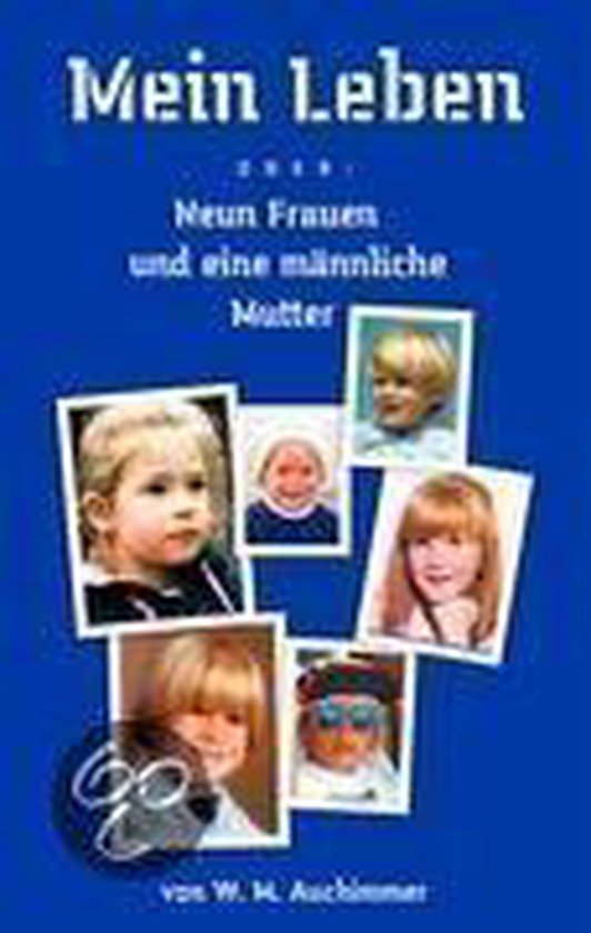 Ich Möchte Ein Buch Schreiben über Mein Leben Mein Leben, W. M. Auchimmer | 9783839154380 | Boeken | bol