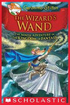 Geronimo Stilton and the Kingdom of Fantasy 9 - The Wizard's Wand (Geronimo Stilton and the Kingdom of Fantasy #9)