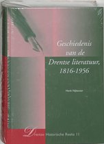 Geschiedenis Van De Drentse Literatuur, 1816-1956