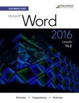 Benchmark- Benchmark Series: Microsoft® Word 2016 Levels 1 and 2