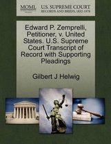 Edward P. Zemprelli, Petitioner, V. United States. U.S. Supreme Court Transcript of Record with Supporting Pleadings