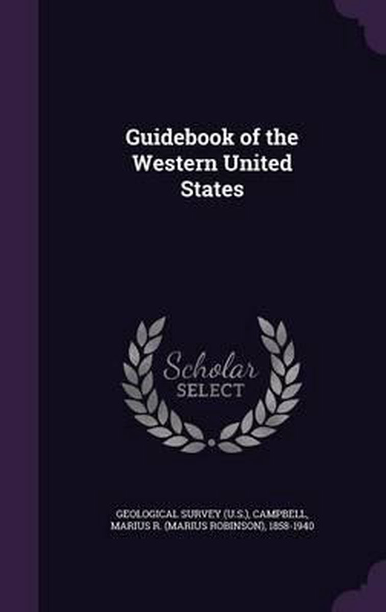 Guidebook Of The Western United States van Marius R 18581940 Campbell