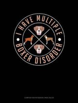 I Have Multiple Boxer Disorder