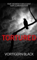 Tortured