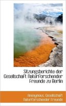 Sitzungsberichte Der Gesellschaft Naturforschender Freunde Zu Berlin