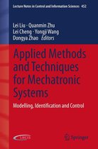 Lecture Notes in Control and Information Sciences 452 - Applied Methods and Techniques for Mechatronic Systems