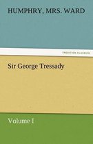 Sir George Tressady - Volume I