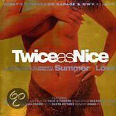 Twice As Nice Vol. 2: Summer Of Love