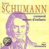 Schumann: Carnaval, Scenes d'enfants / Sodergren