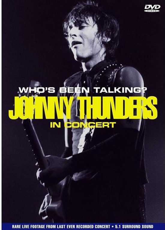Cover van de film 'Johnny Thunders-Who's Been Talki'