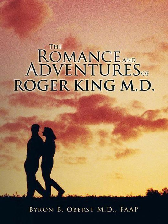 The Romance and Adventures of Roger King M.D. - cover