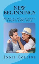 New Beginnings: Adam & Jacqueline's Story