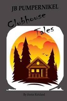 Jb Pumpernikel Clubhouse Tales