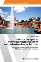 Untersuchungen zu vermessungstechnischen Kulturdenkmalen in Sachsen