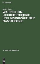 Wahrscheinlichkeitstheorie und Grundzüge der Maßtheorie