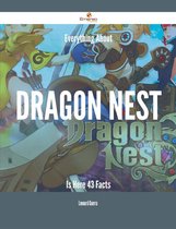 Everything About Dragon Nest Is Here - 43 Facts
