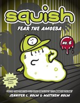 Squish 6 - Squish #6: Fear the Amoeba