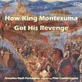 How King Montezuma Got His Revenge