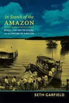 American Encounters/Global Interactions - In Search of the Amazon