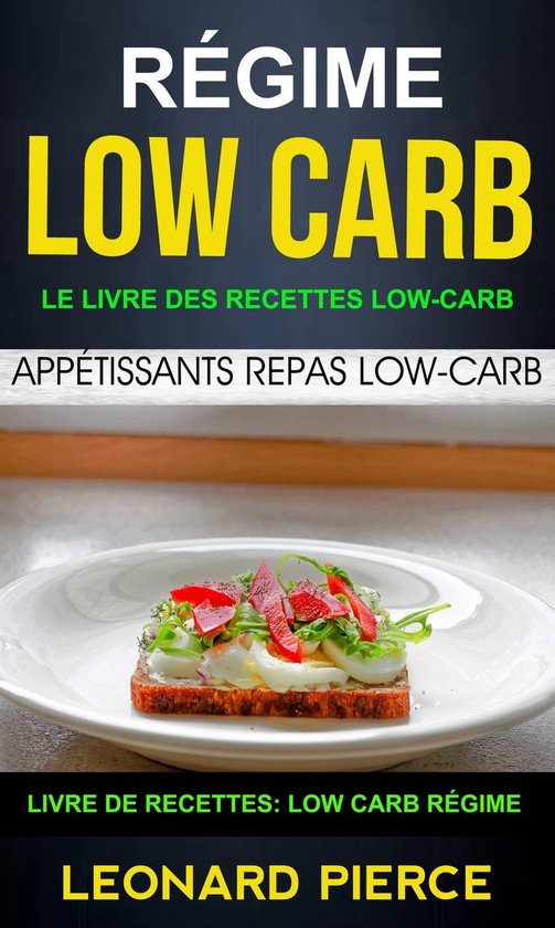 Régime Low-Carb: Le livre des recettes low-carb: appétissa ... - cover