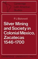 Silver Mining And Society In Colonial Mexico, Zacatecas 1546