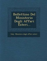 Bollettino del Ministerio Degli Affari Esteri...