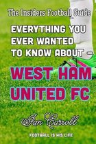 Everything You Wanted to Know about - West Ham United FC